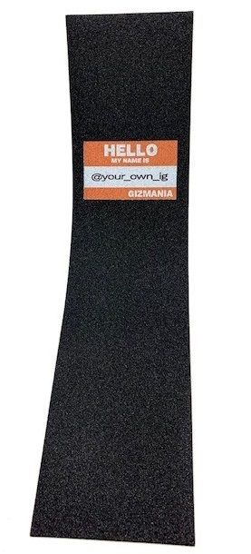 Gizmania x Hello My Name Is Custom Griptape